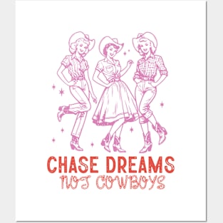 Chase Dreams not cowboys Retro Country Western Cowboy Cowgirl Gift Posters and Art